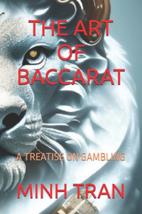 Art of Baccarat: A Treatise on Gambling