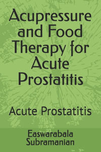 Acupressure and Food Therapy for Acute Prostatitis