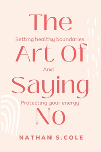 The Art Of Saying No