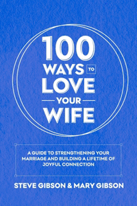 100 Ways to Love Your Wife