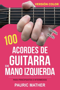100 Acordes de guitarra de mano izquierda (Versión COLOR)