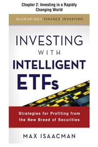 Investing with Intelligent Etfs, Chapter 2 - Investing in a Rapidly Changing World