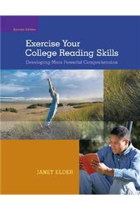 Exercise Your College Reading Skills: Developing More Powerful Comprehension