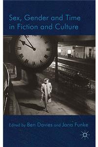 Sex, Gender and Time in Fiction and Culture