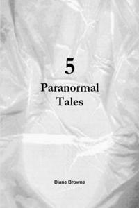 5 Paranormal Tales