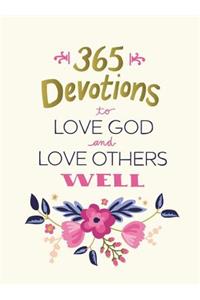 365 Devotions to Love God and Love Others Well