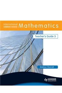 International Mathematics Teacher's Guide 3