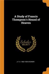 A Study of Francis Thompson's Hound of Heaven