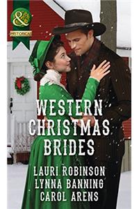 Western Christmas Brides: A Bride and Baby for Christmas / Miss Christinas Christmas Wish / A Kiss from the Cowboy (Mills & Boon Historical)