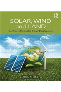 Solar, Wind and Land