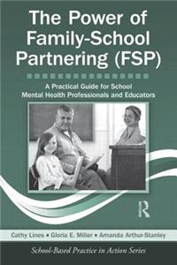 The Power of Family-School Partnering (Fsp)