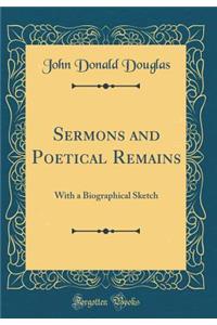 Sermons and Poetical Remains