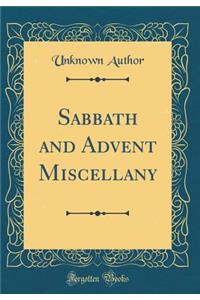 Sabbath and Advent Miscellany (Classic Reprint)
