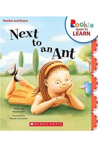 Next to an Ant (Rookie Ready to Learn: Numbers and Shapes) (Library Edition)