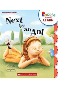 Next to an Ant (Rookie Ready to Learn: Numbers and Shapes) (Library Edition)