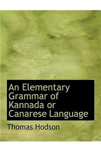 Elementary Grammar of Kannada or Canarese Language