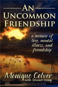 Uncommon Friendship