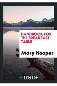 Handbook for the breakfast table