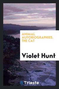 Animal Autobiographies. the Cat