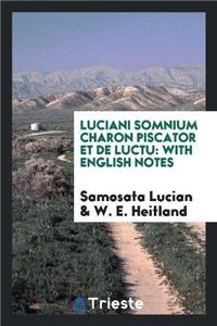 Luciani Somnium Charon Piscator Et de Luctu