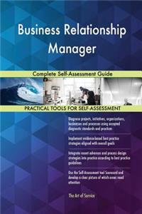 Business Relationship Manager Complete Self-Assessment Guide