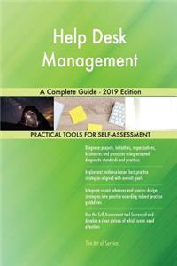 Help Desk Management A Complete Guide - 2019 Edition