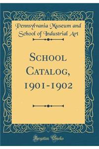 School Catalog, 1901-1902 (Classic Reprint)