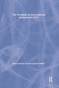 Problem of International Investment 1937