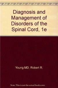 Diagnosis and Management of Disorders of the Spinal Cord