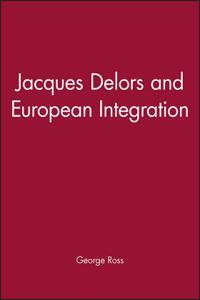 Jacques Delors and European Integration