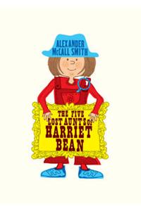 The Five Lost Aunts of Harriet Bean