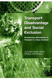 Transport Disadvantage and Social Exclusion