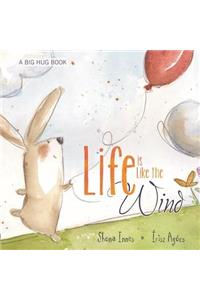 Life is Like the Wind