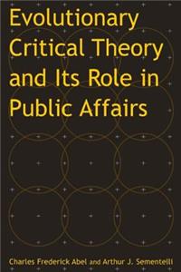 Evolutionary Critical Theory and Its Role in Public Affairs