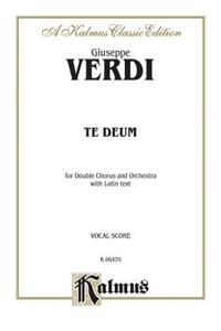 Te Deum for Double Chorus and Orchestra: Vocal Score: A Kalmus Edition Classic Edition