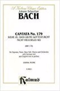 Bach Cantata No. 179 V