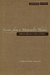 Lessons from a Materialist Thinker: Hobbesian Reflections on Ethics and Politics