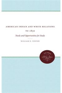 American Indian and White Relations to 1830