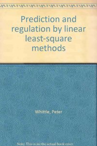 Prediction and Regulation by Linear Least-Square Methods