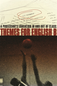 Themes for English B: A Professor's Education in and Out of Class