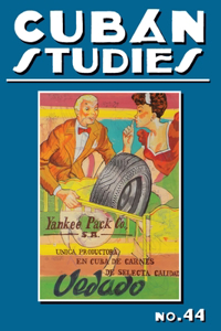 Cuban Studies 44