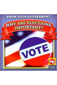 Why Are Elections Important?