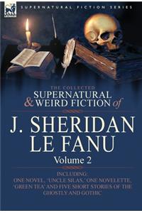 Collected Supernatural and Weird Fiction of J. Sheridan Le Fanu