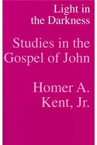 Light in the Darkness - Studies in the Gospel of John