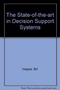 The State Of The Art In Decision Support Systems (The Qed Decision Support Systems Series)