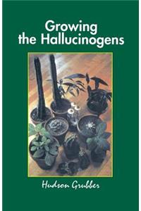 Growing the Hallucinogens