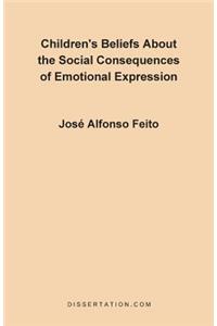 Children's Belief about the Social Consequences of Emotional Expression