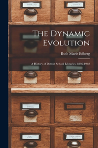 Dynamic Evolution