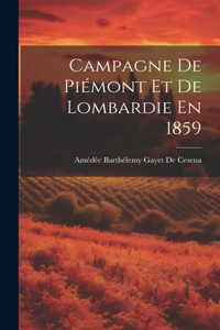 Campagne De Piémont Et De Lombardie En 1859