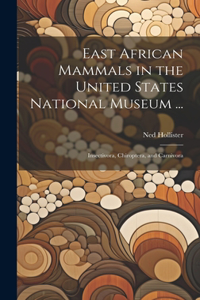 East African Mammals in the United States National Museum ...